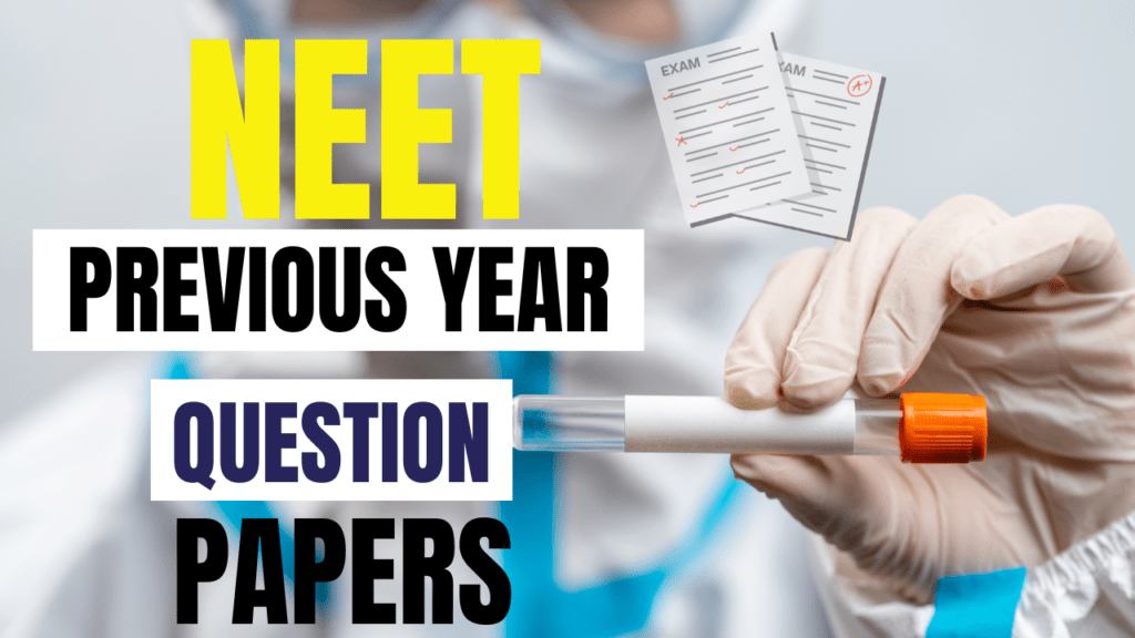 NEET Previous Year Question Papers (2023-2014) PDF with Solution