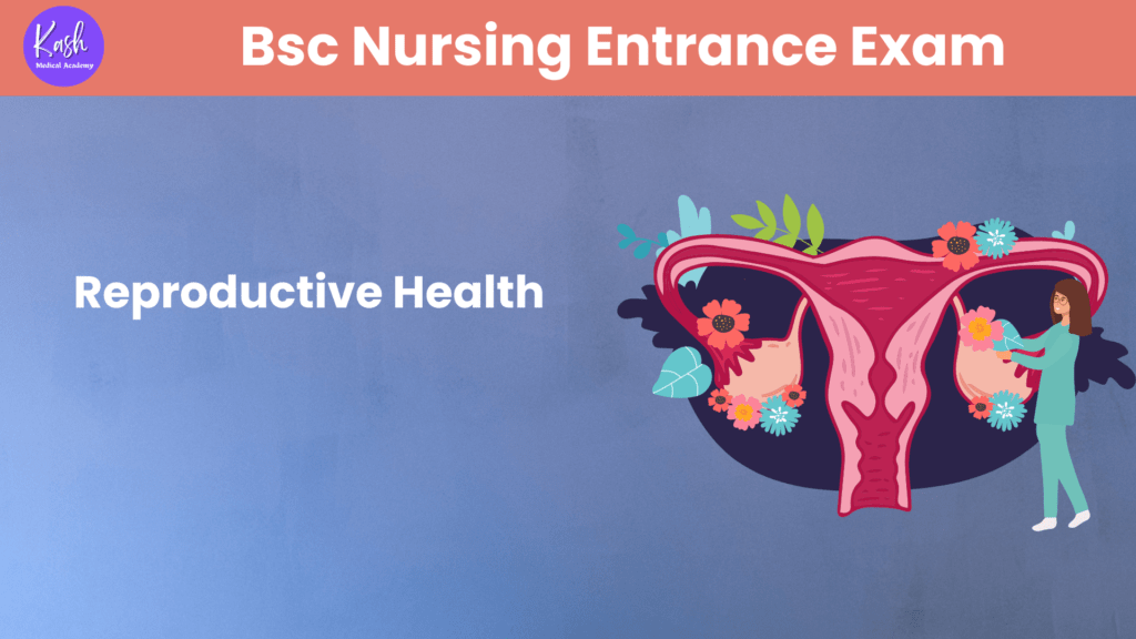 B.Sc. Nursing Entrance Exam: Most Important MCQs on Reproductive Health (Free Download Available)