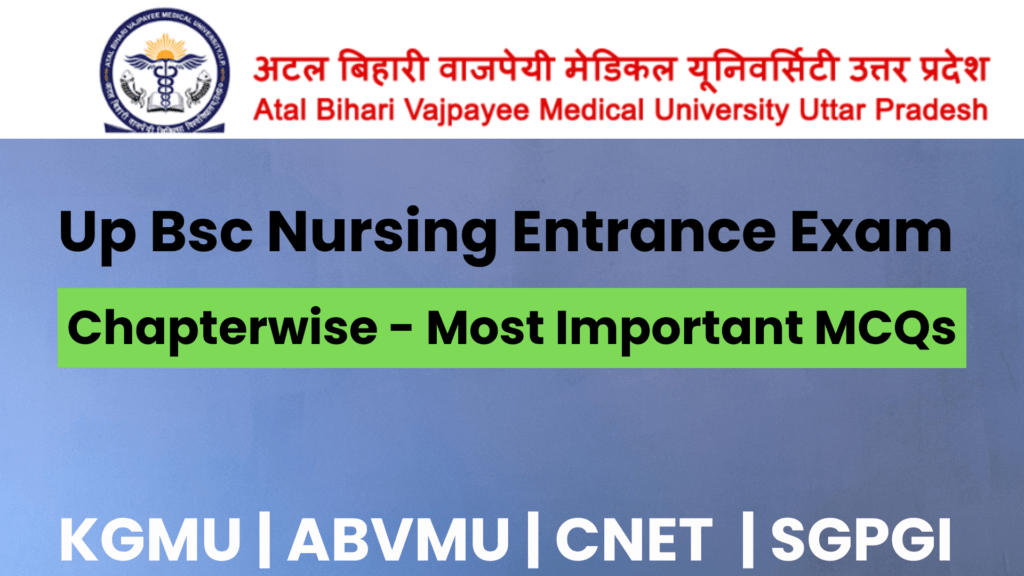 Up Bsc Nursing Entrance Exam 2024 : We are Providing Most Important MCQs For UPCNET , For all chapter in Biology 