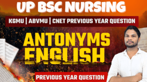 Anotonyms General English Bsc Nursing Important Previous Year Questions
